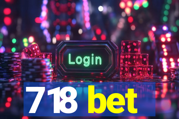 718 bet